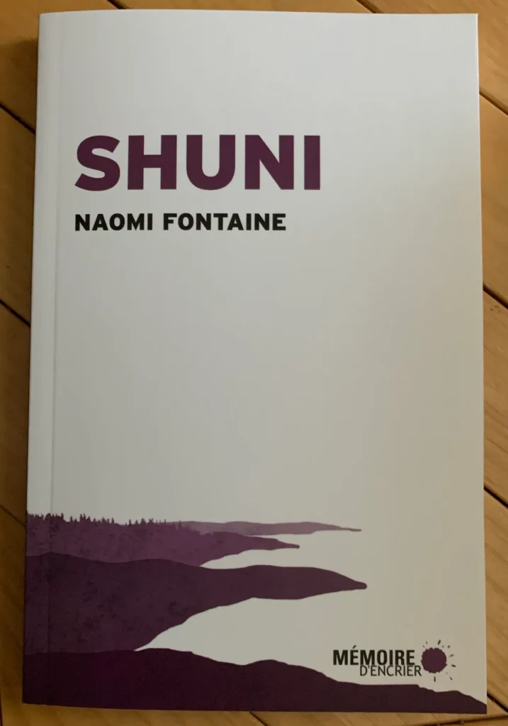 Shuni, un livre de Naomi Fontaine aux éditions Mémoire d’encrier..